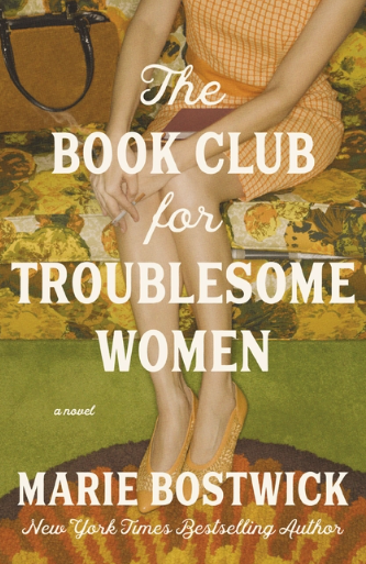 The Book Club for Toublesome Women - Marie Bostwick