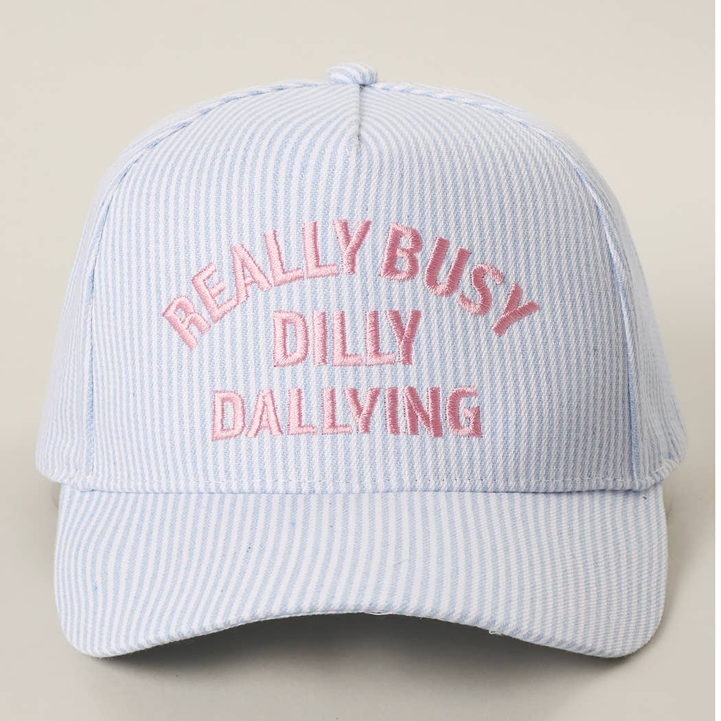 Really Busy Dilly Dallying Embroidered Pink Stripe Hat