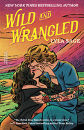 Wild and Wrangled - Lyla Sage