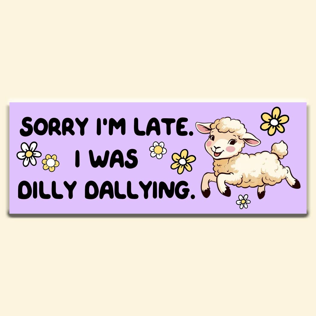 Sorry I'm Late Funny Bumper Sticker Decal, Funny Car Sticker