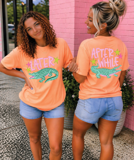 Later Gator After While Crocodile Comfort Colors Tee