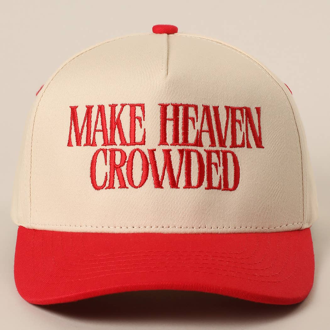 MAKE HEAVEN CROWDED Embroidery Baseball Cap