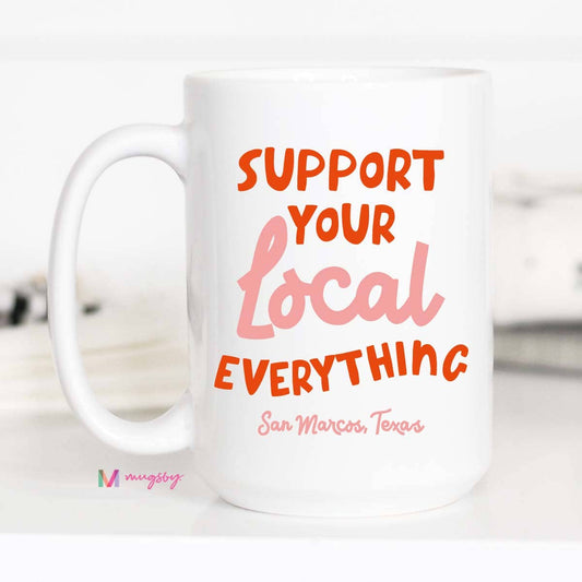 Support Your Local Mug, Personalized Mug, Warrensburg MO