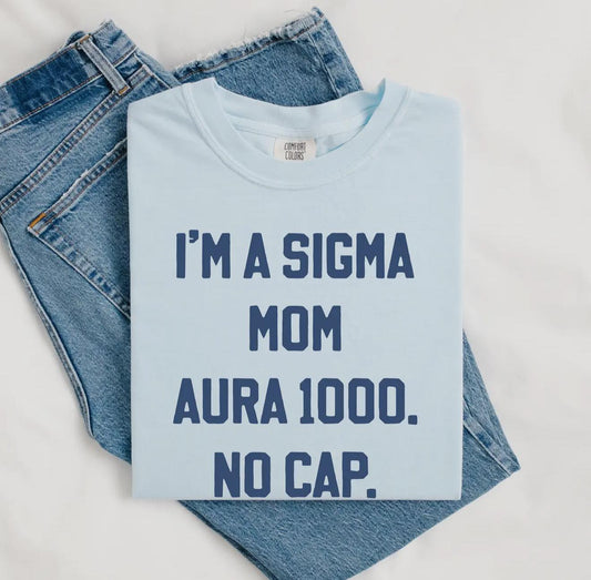 Sigma Mom No Cap Comfort Colors Tee