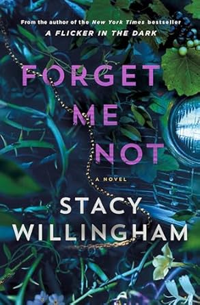 Forget Me Not - Stacy Willingham