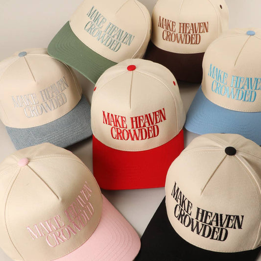 MAKE HEAVEN CROWDED Embroidery Baseball Cap