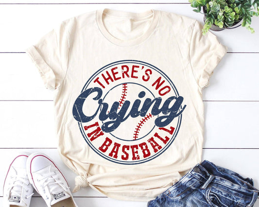 There’s No Crying In Baseball Shirt, Baseball, Game Day Tee