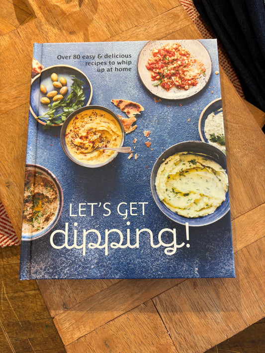 Let's Get Dipping - 80 Delicious Recipes