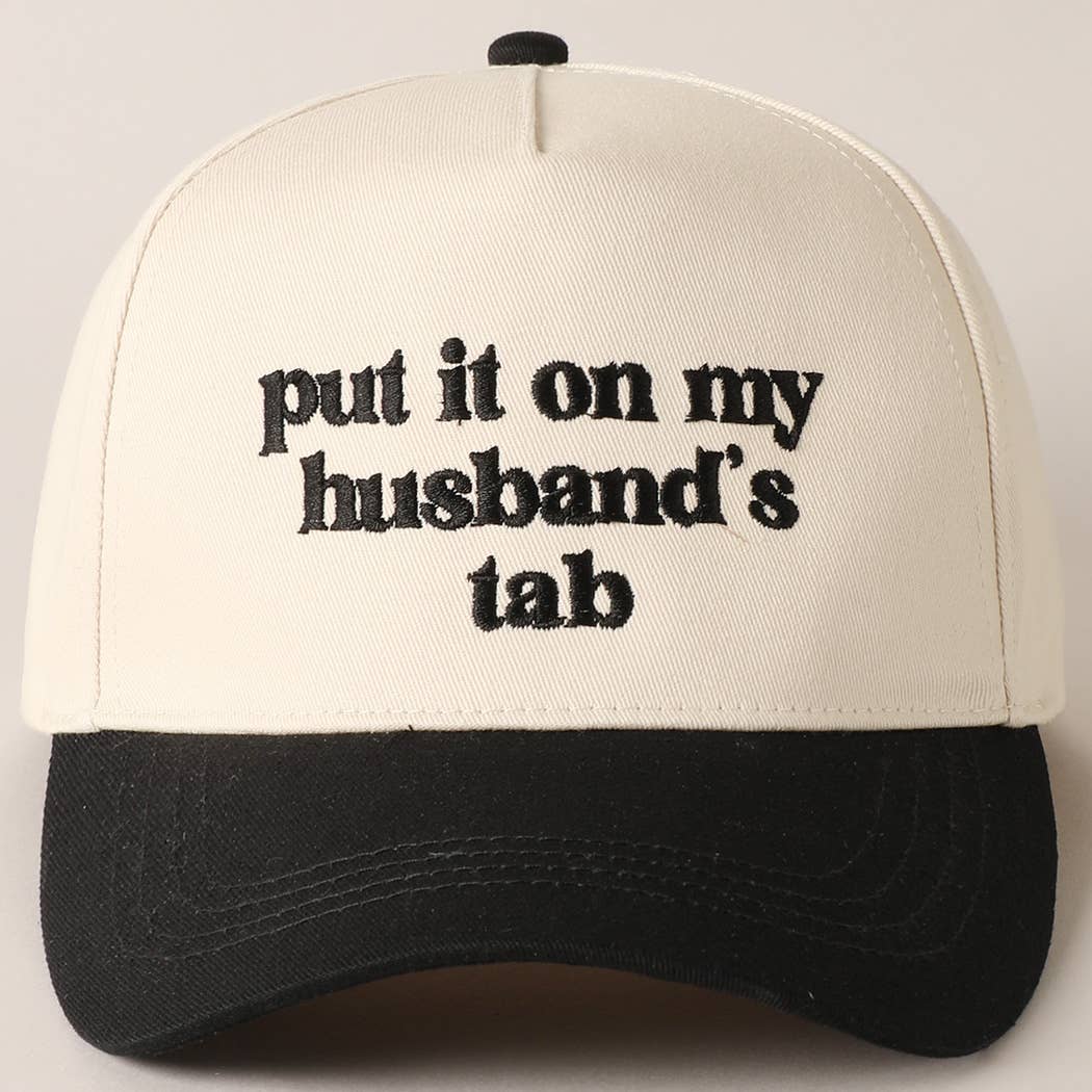 Put it on my husband's tab Embroidery Trucker Hat