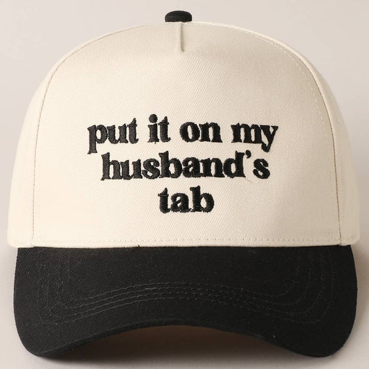 Put it on my husband's tab Embroidery Trucker Hat