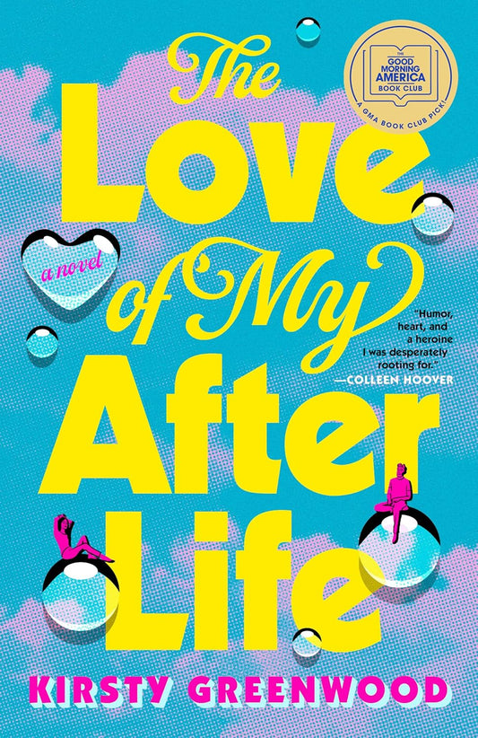 The Love of my After Life - Kirsty Greenwood