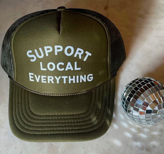 Support Local Everything Trucker Hat