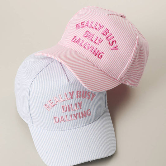 Really Busy Dilly Dallying Embroidered Pink Stripe Hat
