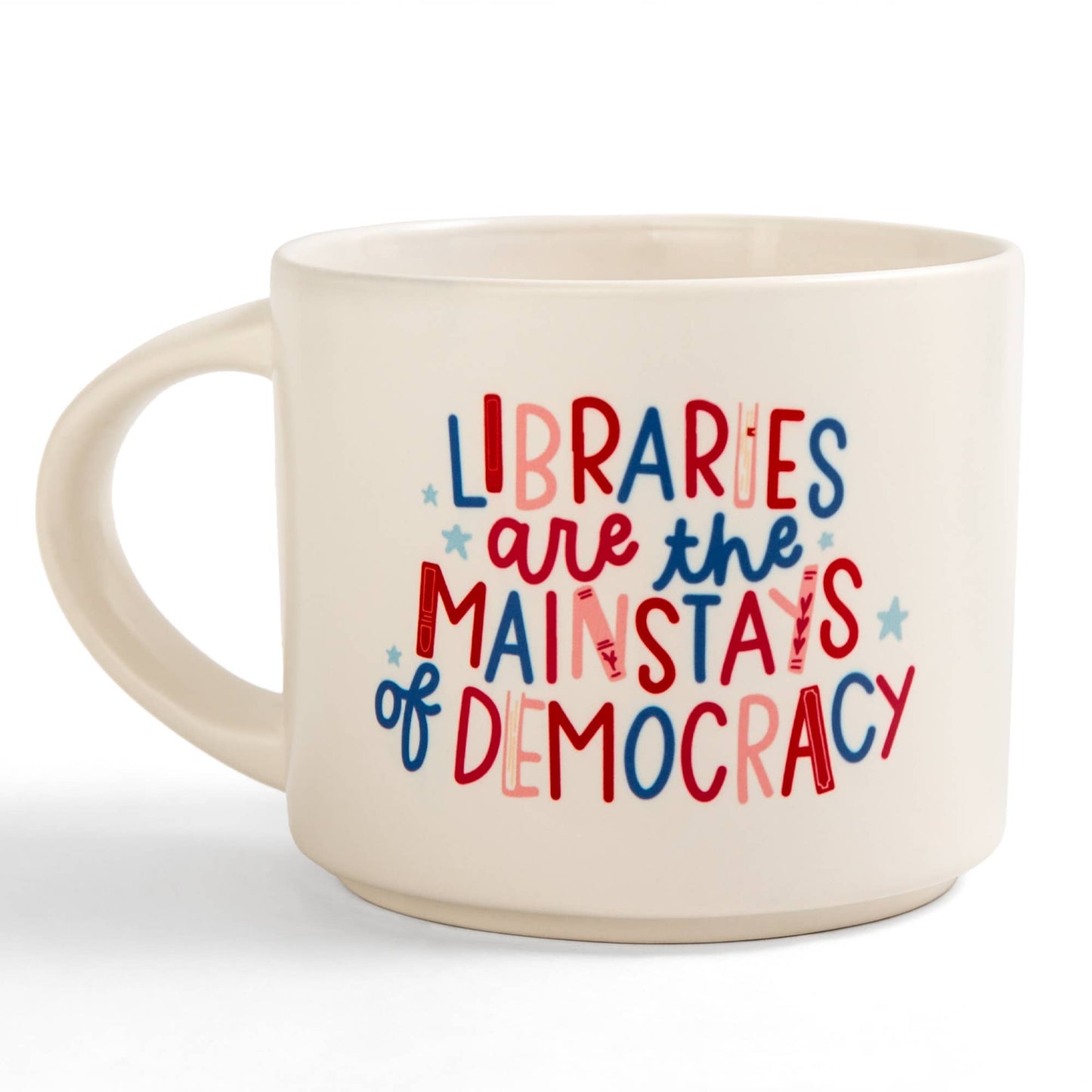 Libraries Are The Mainstays Of Democracy Large Ceramic Mug